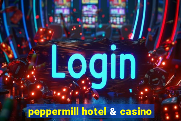 peppermill hotel & casino