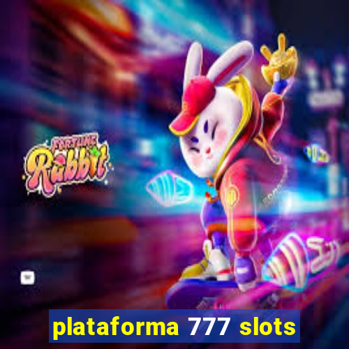 plataforma 777 slots