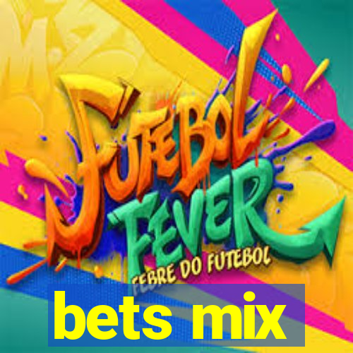 bets mix