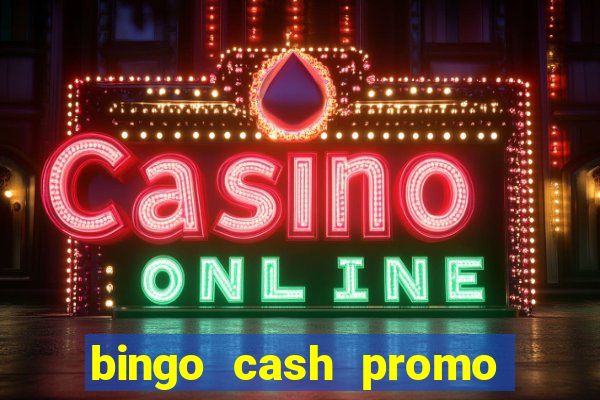 bingo cash promo code uk