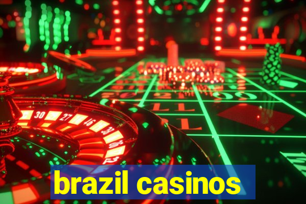 brazil casinos