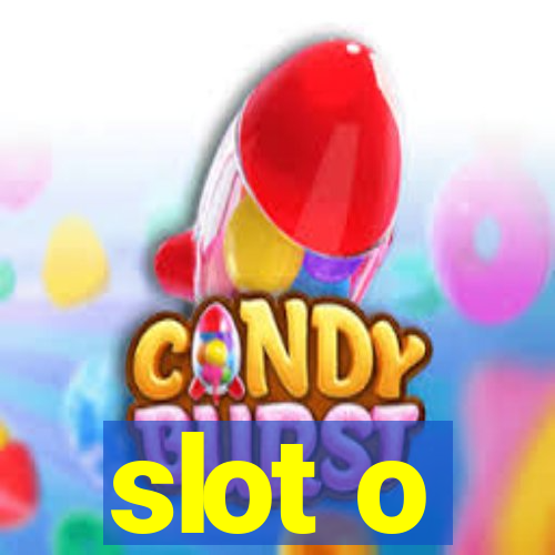 slot o