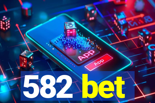 582 bet