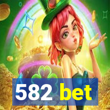 582 bet