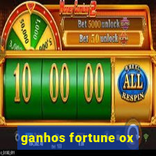 ganhos fortune ox