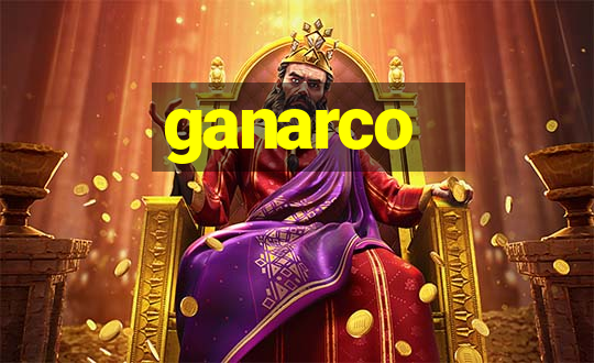 ganarco