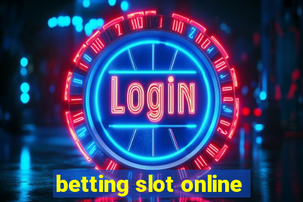 betting slot online