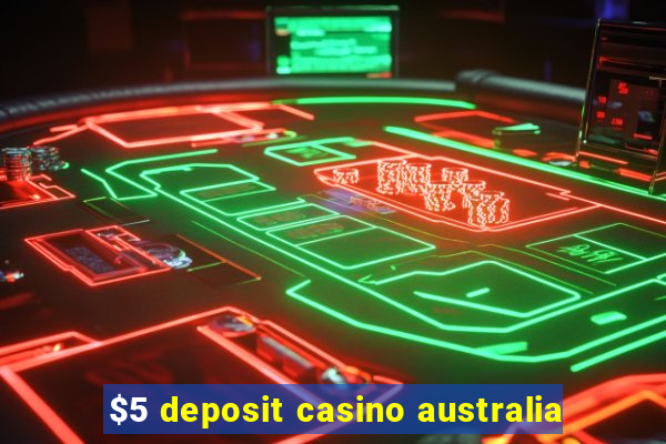 $5 deposit casino australia