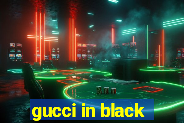 gucci in black