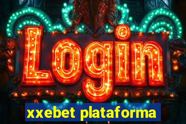 xxebet plataforma