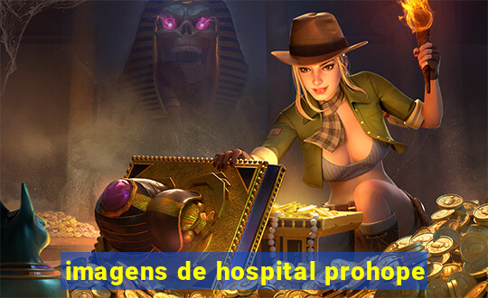 imagens de hospital prohope