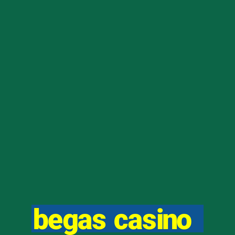 begas casino