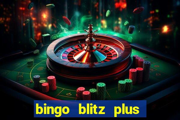 bingo blitz plus free credits