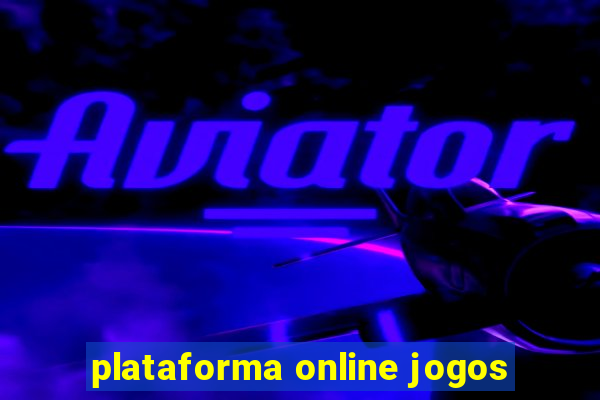 plataforma online jogos