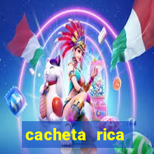 cacheta rica dinheiro real