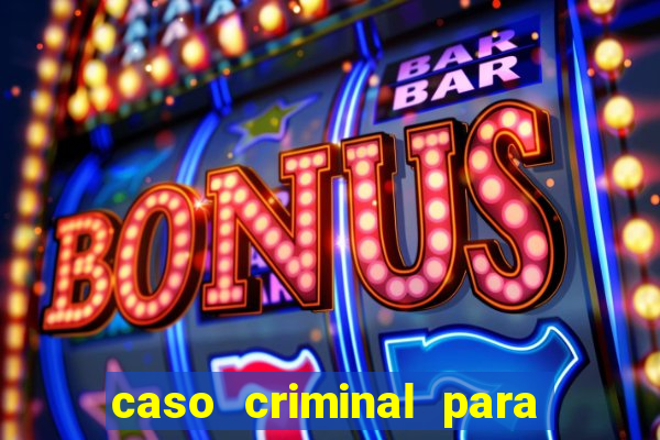 caso criminal para resolver pdf