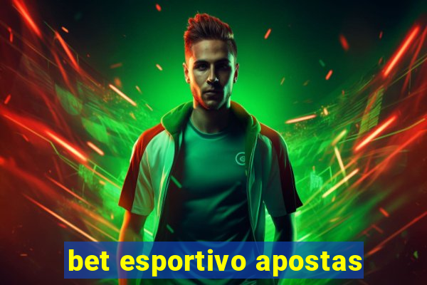 bet esportivo apostas