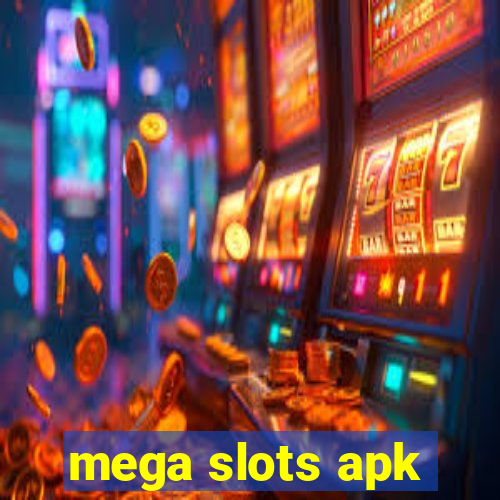 mega slots apk