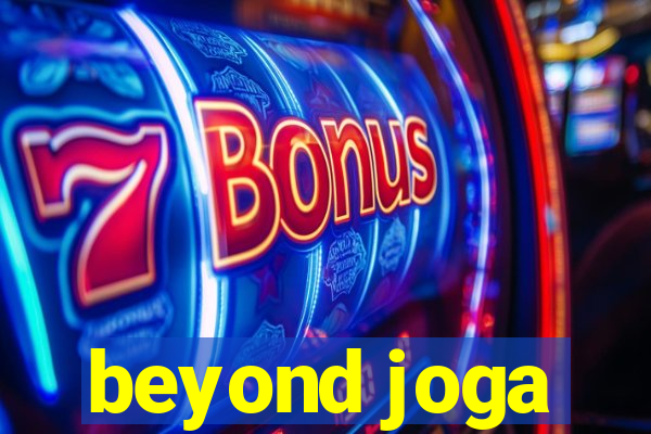 beyond joga