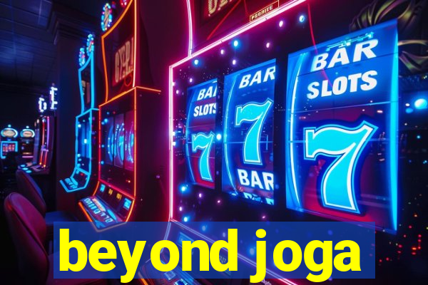 beyond joga