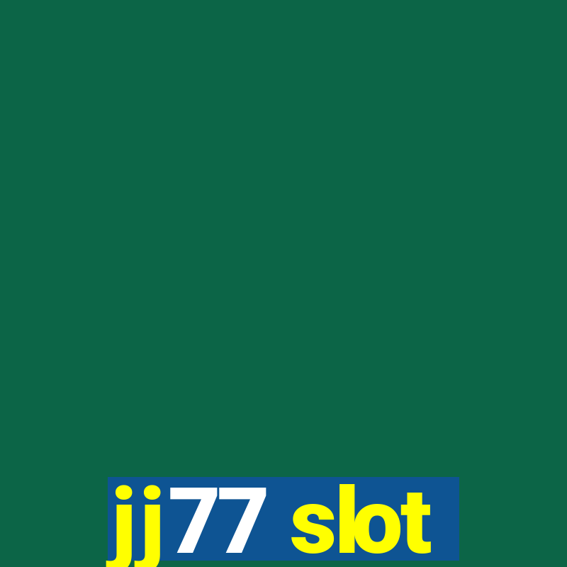 jj77 slot