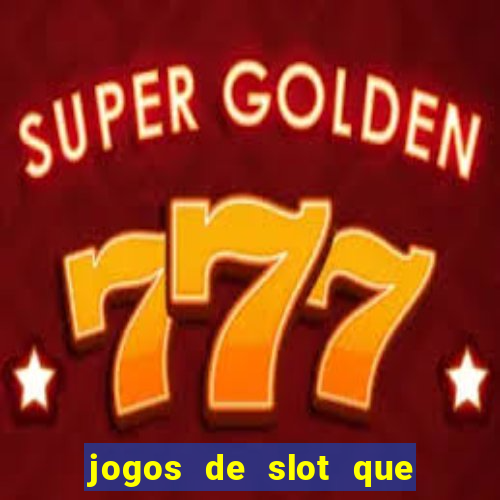 jogos de slot que nao precisa depositar dinheiro