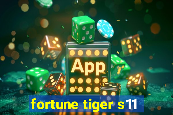 fortune tiger s11