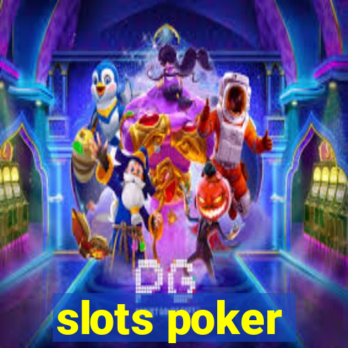 slots poker