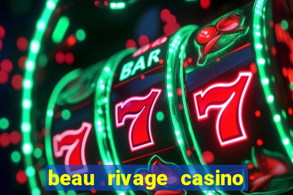 beau rivage casino biloxi ms