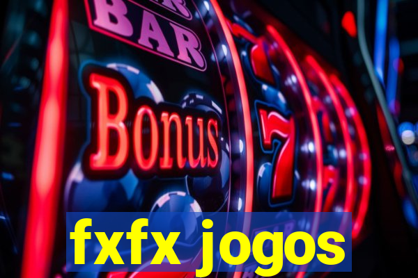 fxfx jogos