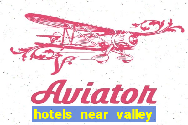 hotels near valley view casino center