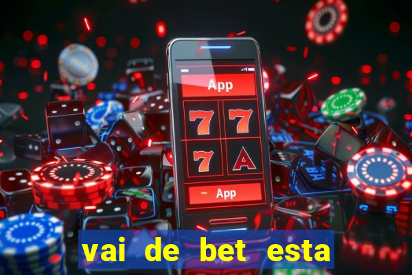 vai de bet esta sendo investigada