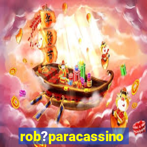 rob?paracassino