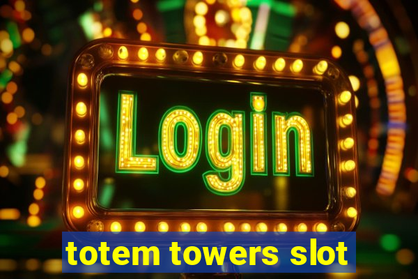 totem towers slot