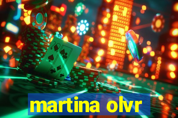 martina olvr