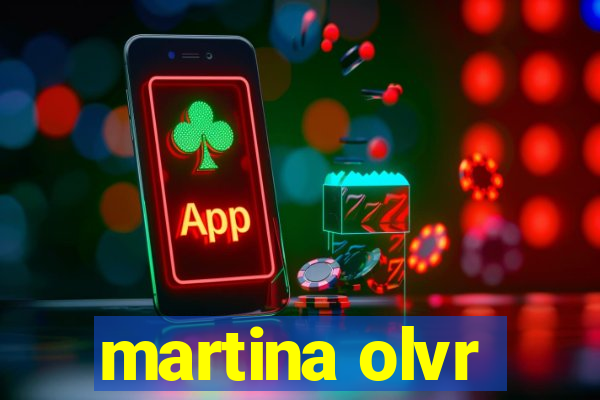 martina olvr