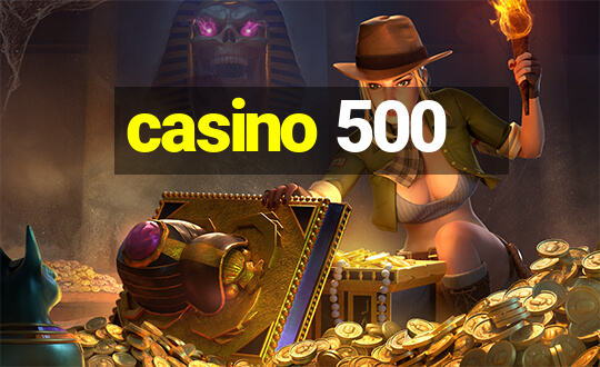 casino 500