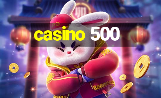 casino 500