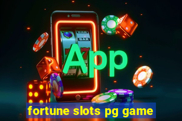 fortune slots pg game