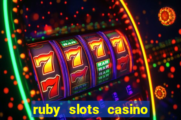 ruby slots casino $200 no deposit bonus codes