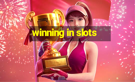 winning in slots