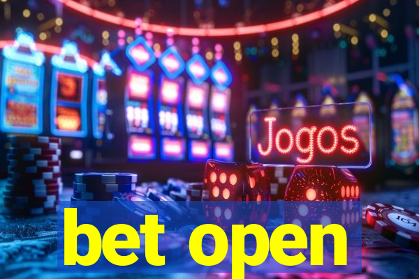 bet open