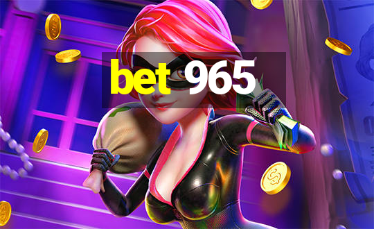 bet 965