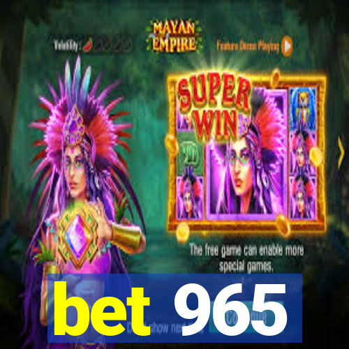 bet 965