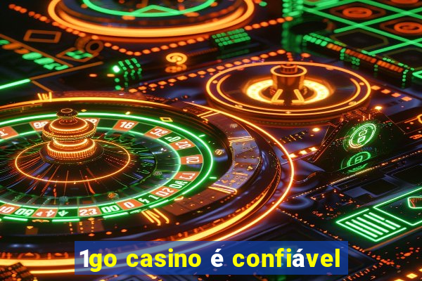 1go casino é confiável