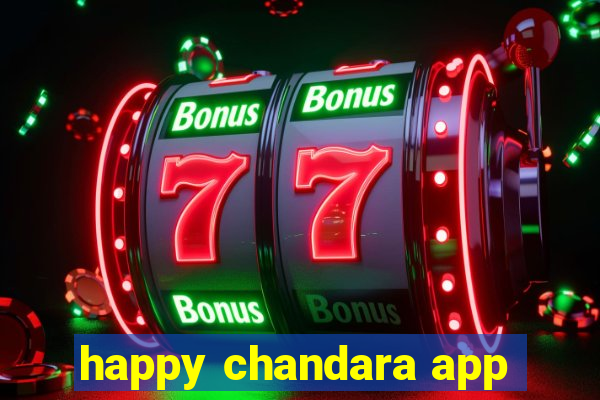 happy chandara app