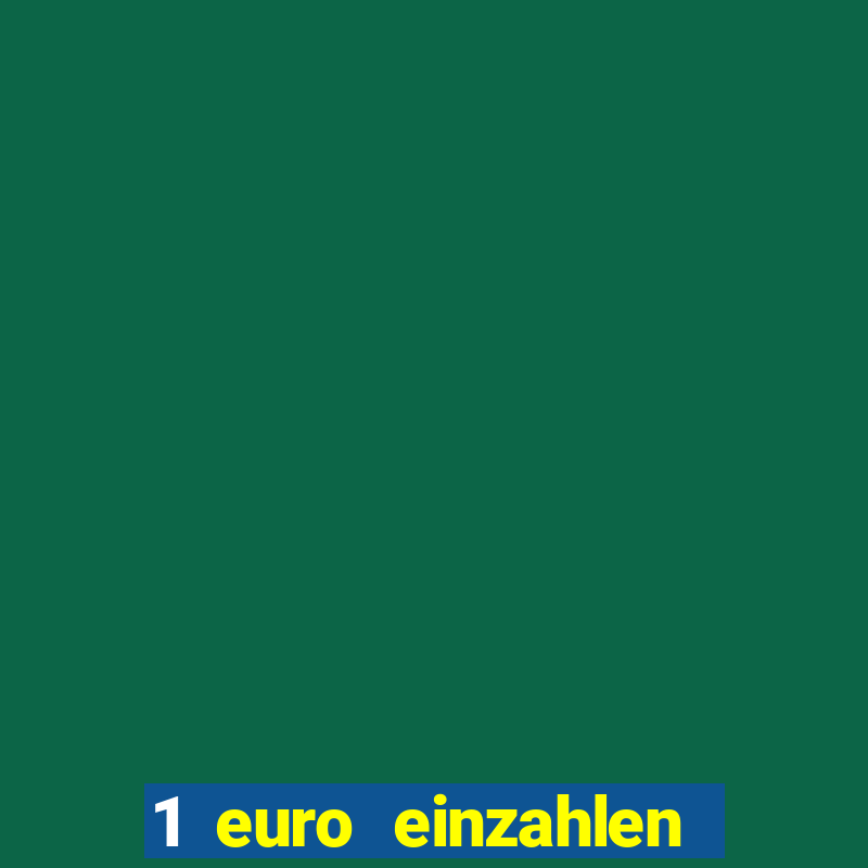 1 euro einzahlen casino 2020