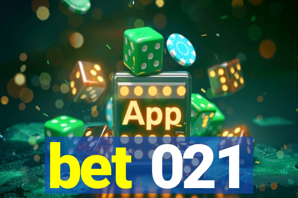 bet 021