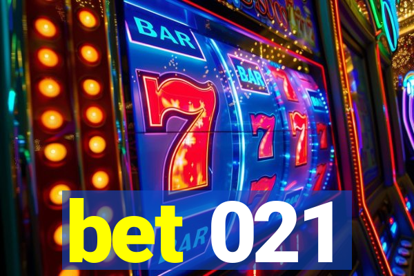 bet 021