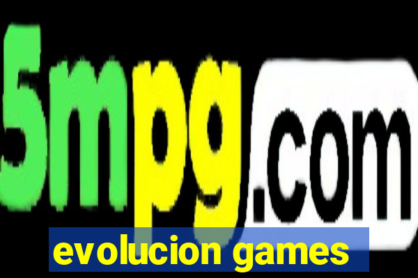 evolucion games